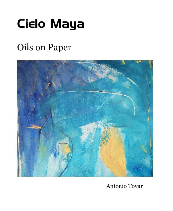 View Cielo Maya by Antonio Tovar