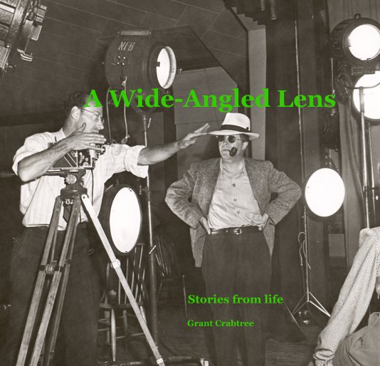 View A Wide-Angled Lens by Grant Crabtree