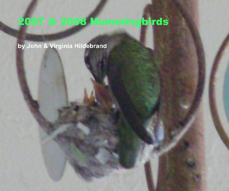 Ver 2007 & 2008 Hummingbirds por John & Virginia Hildebrand