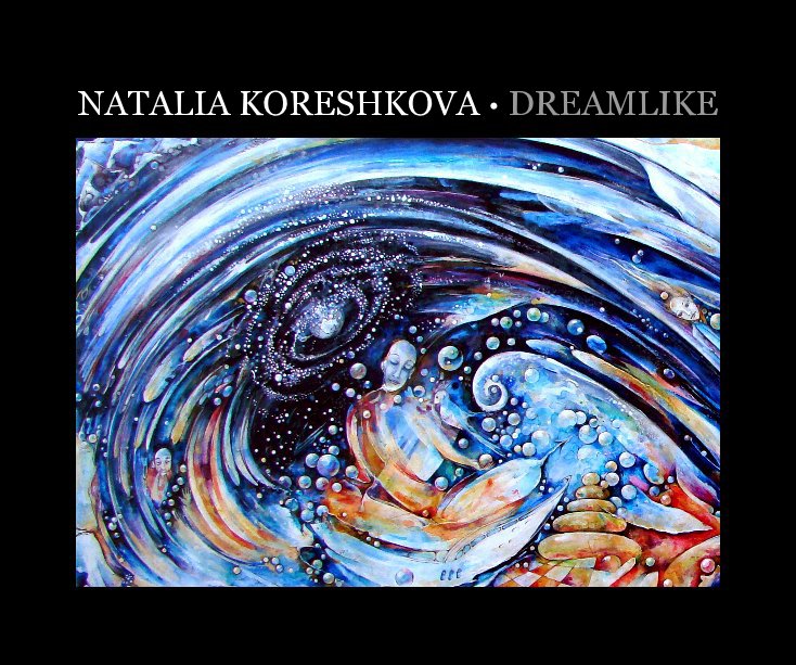 View Dreamlike by Natalia Koreshkova