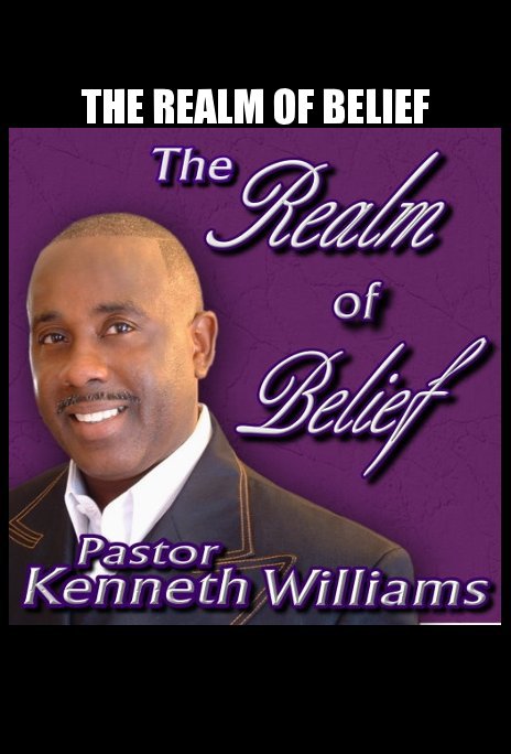 Visualizza THE REALM OF BELIEF di Kenneth Jerome Williams