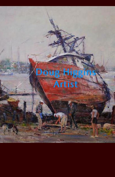 Doug Higgins Artist by dhiggins Blurb Books Canada