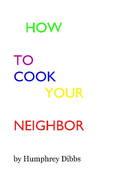 HOW TO COOK YOUR NEIGHBOR