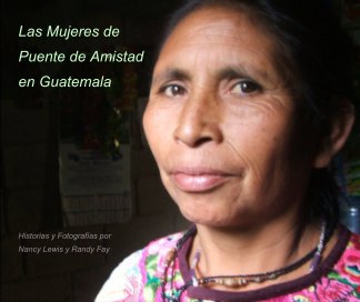 Las Mujeres de Puente de Amistad en Guatemala book cover