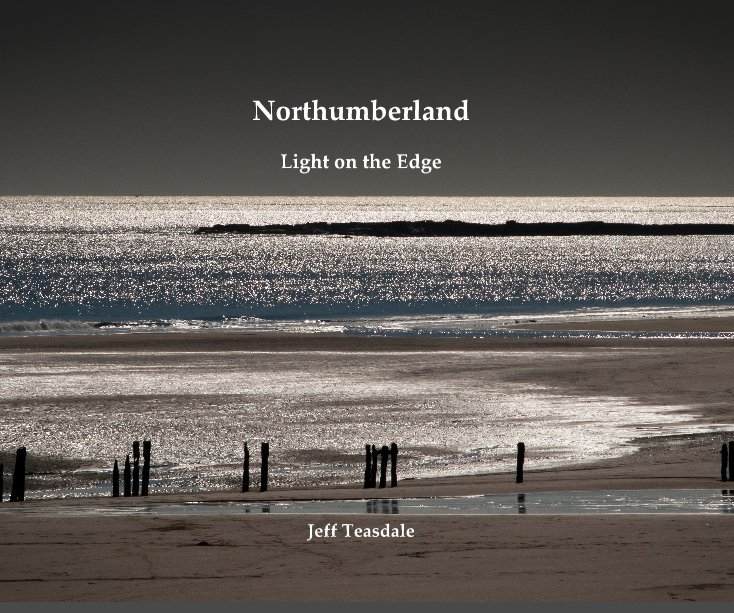 Northumberland Light on the Edge Jeff Teasdale nach jeffteasdale anzeigen