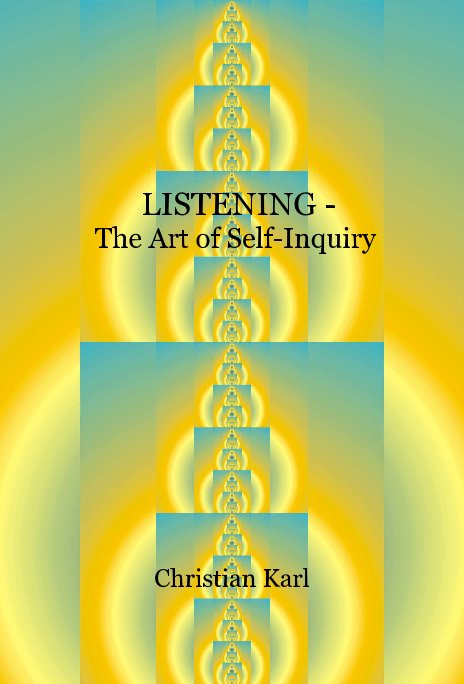 View LISTENING - The Art of Self-Inquiry by Christian Karl
