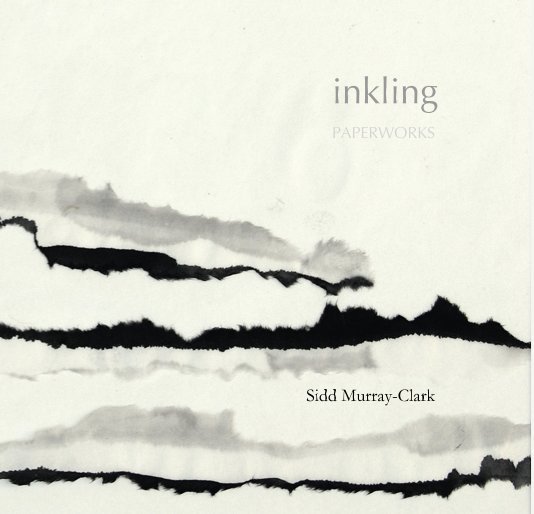 inkling PAPERWORKS Sidd Murray-Clark nach Siddhena Murray-Clark anzeigen