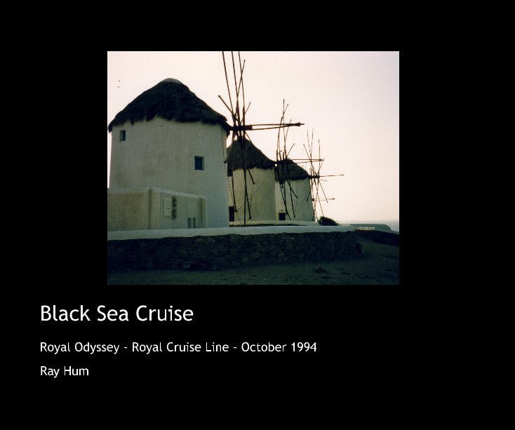 View Black Sea Cruise by Ray Hum