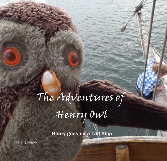 Bekijk The Adventures of Henry Owl op Harry Naylor