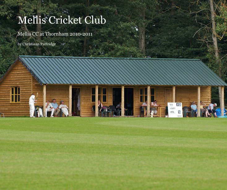 Mellis Cricket Club by Christiaan Partridge | Blurb Books Canada