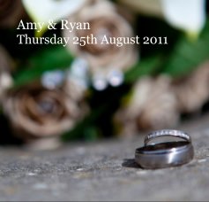 Amy & Ryan Thursday 25th August 2011 book cover