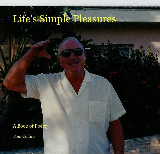 Bekijk Life's Simple Pleasures op Tom Collins