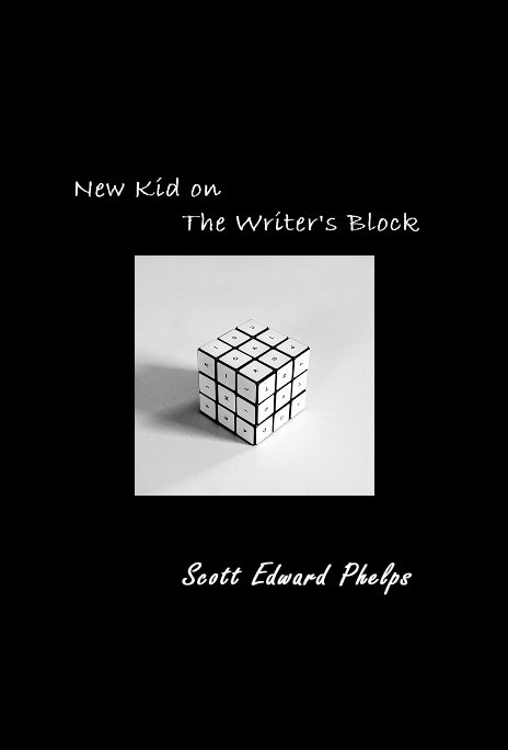 Bekijk New Kid on The Writer's Block op Scott Edward Phelps