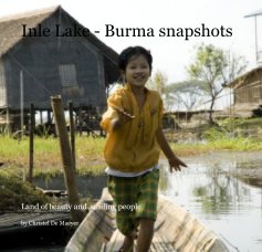 Inle Lake - Burma snapshots book cover