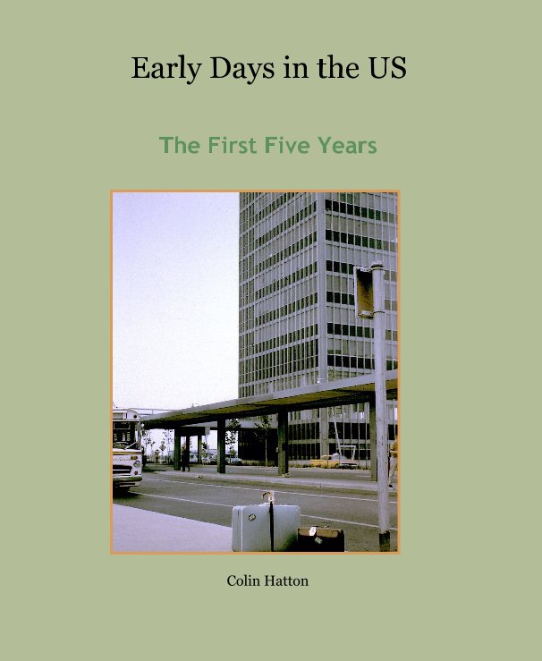 View Early Days in the US by Colin Hatton