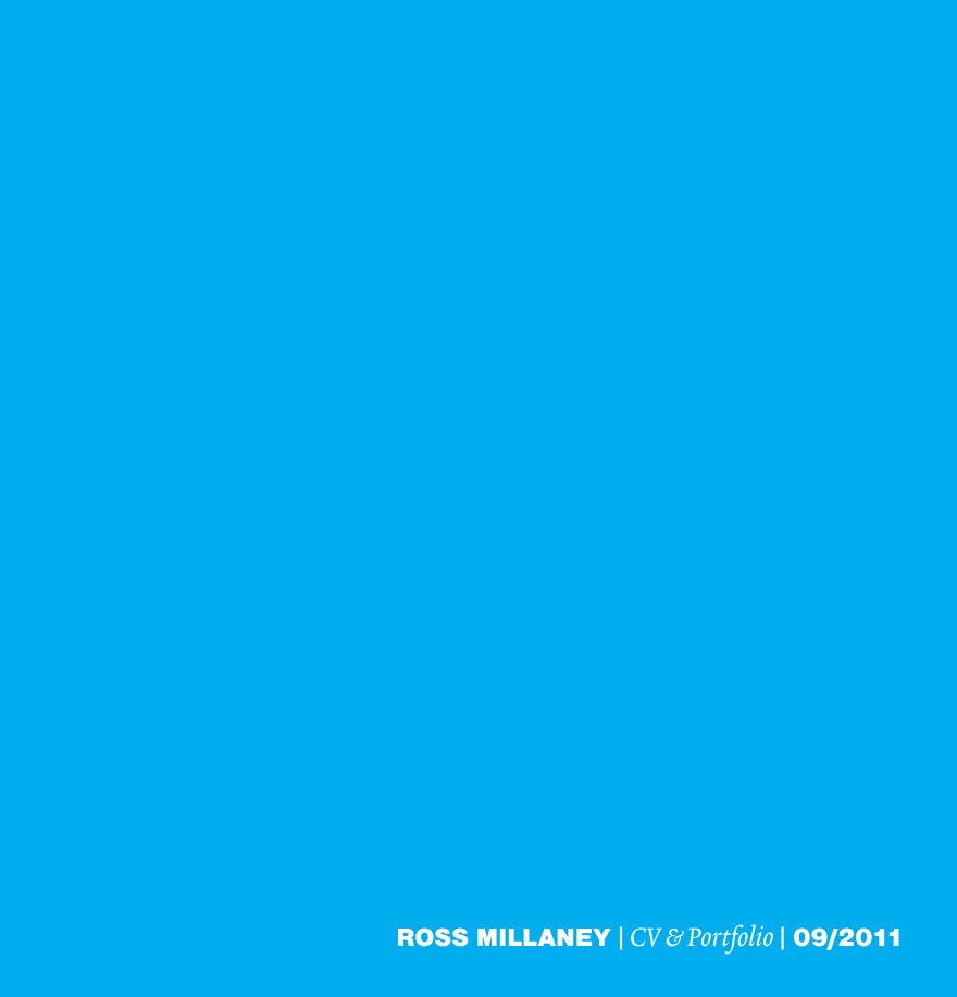 Bekijk Ross Millaney | CV & Portfolio | 09/2011 op Ross Millaney