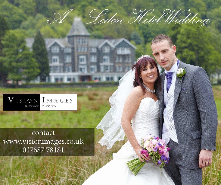 View Lodore Hotel Wedding by Vision Images