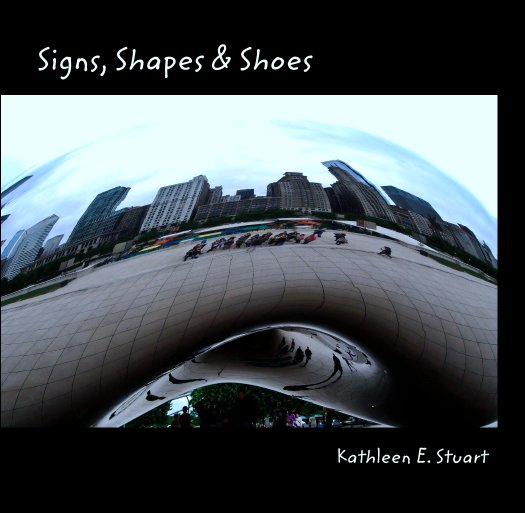 View Signs, Shapes & Shoes by Kathleen E. Stuart