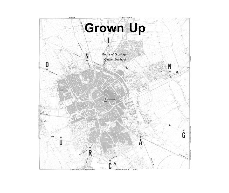 Visualizza Grown Up di Books of Groningen Casper Zoethout