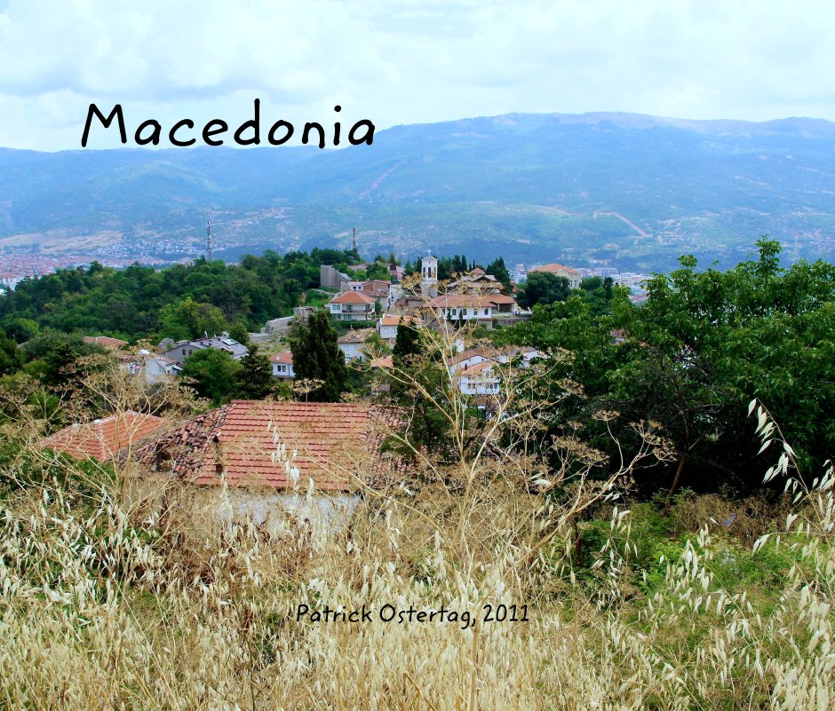 View Macedonia by Patrick Ostertag, 2011