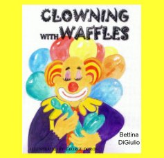 Clowning With Waffles book cover