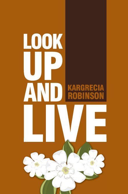 View Look Up and Live by KarGrecia Robinson