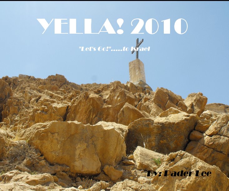 View YELLA! 2010 by By: Pader Lee