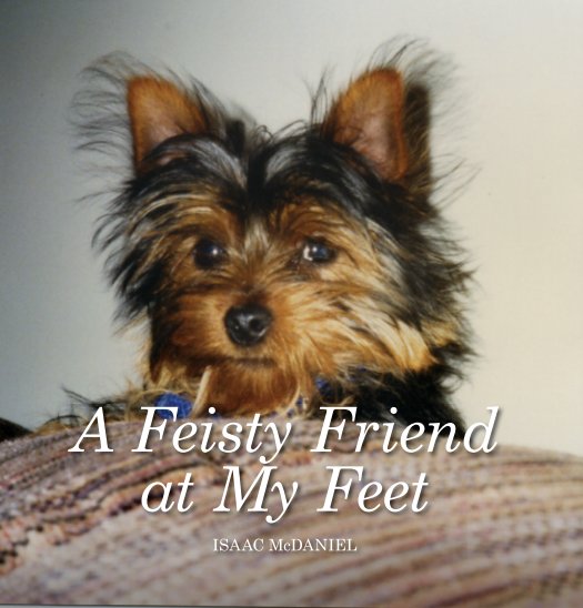 View A Feisty Friend at My Feet by Isaac McDaniel