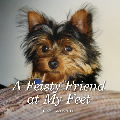 View A Feisty Friend at My Feet by Isaac McDaniel