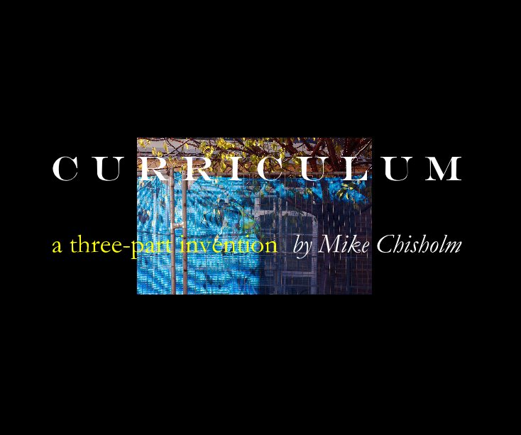 View CURRICULUM by Mike Chisholm