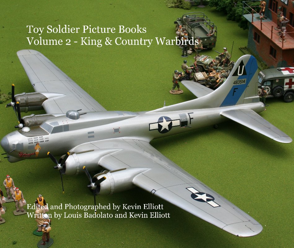 View Toy Soldier Picture Books Volume 2 - King & Country Warbirds by Kevin Elliott Louis Badolato