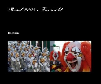 Basel 2008 - Fasnacht book cover