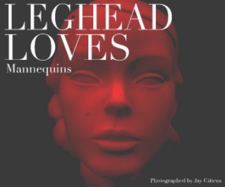 Leghead Loves mannequins book cover