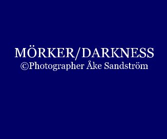 MÖRKER / DARKNESS Photographer Åke Sandström book cover