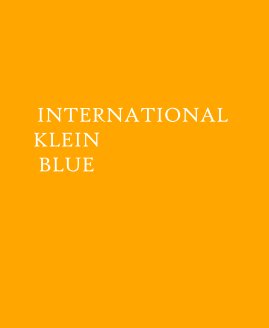 INTERNATIONAL KLEIN BLUE book cover