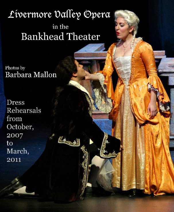 View Livermore Valley Opera in the Bankhead Theater by Barbara Mallon