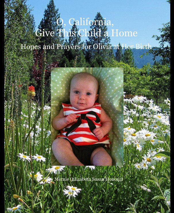 View O, California, Give This Child a Home by Mernie (Elizabeth Susan Honour)