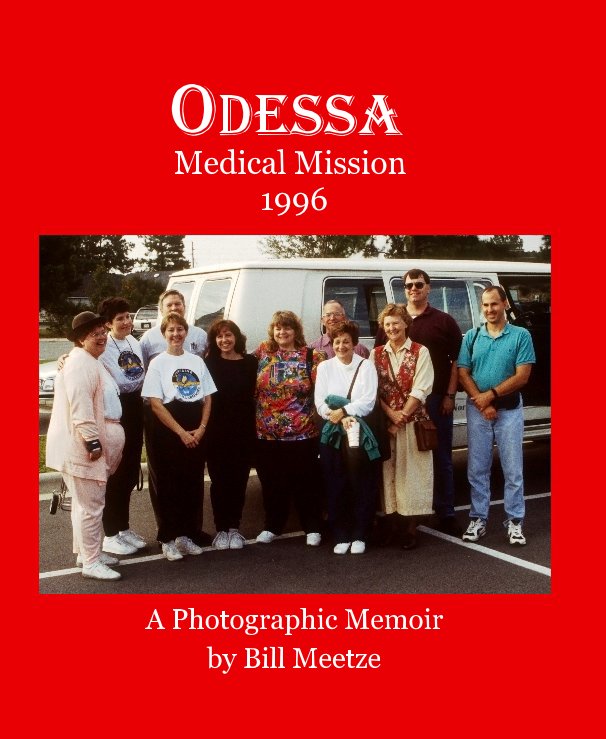 Visualizza Odessa Medical Mission 1996 di Bill Meetze