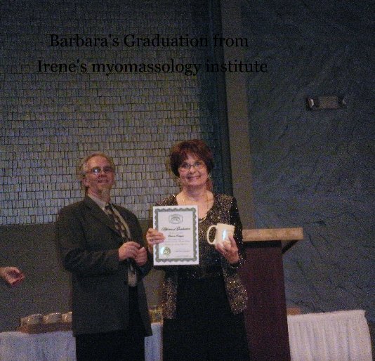 Barbara's Graduation from Irene's myomassology institute nach bobow anzeigen