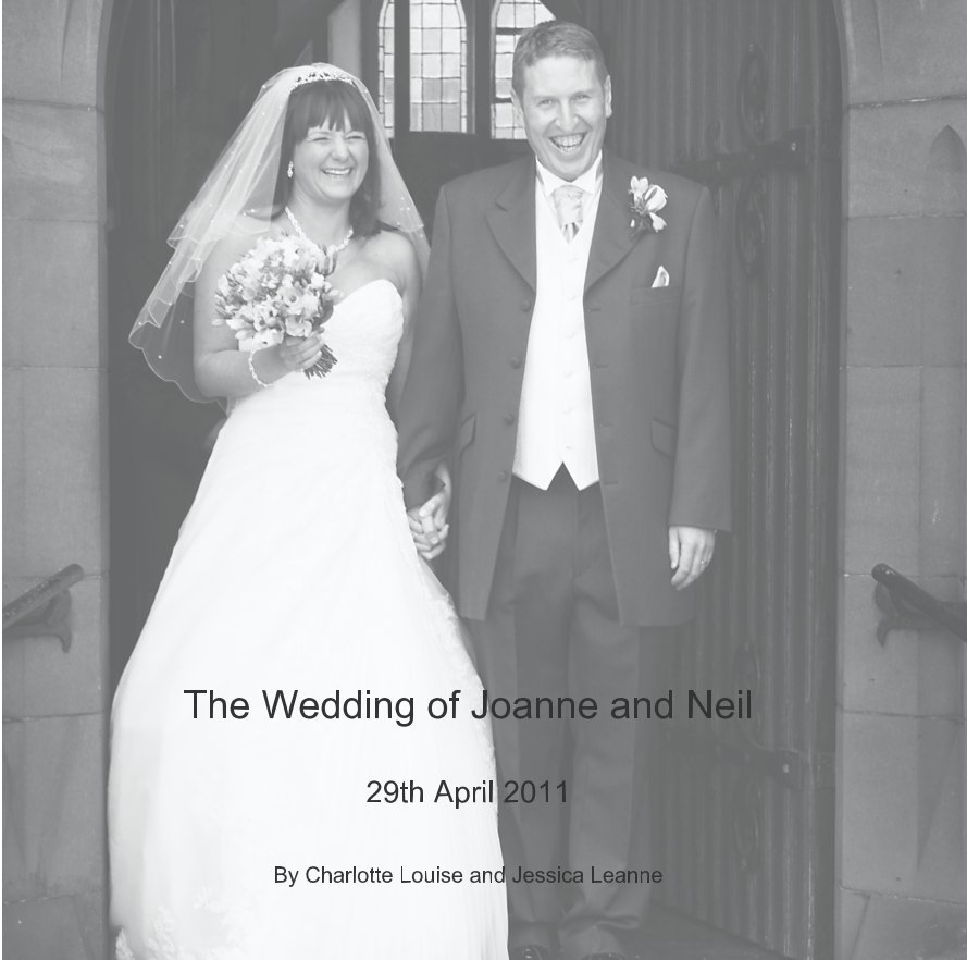 Ver The Wedding of Joanne and Neil 29th April 2011 By Charlotte Louise and Jessica Leanne por jlroyle