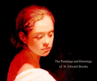 The Paintings and Drawings of H.Edward Brooks book cover