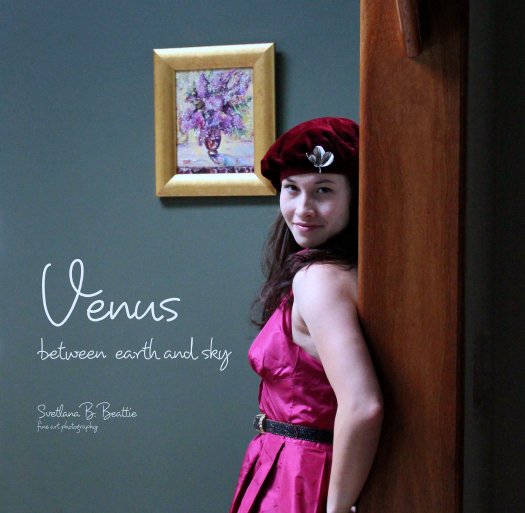 View Venus 
between  earth and sky by Svetlana B. Beattie
fine art photography