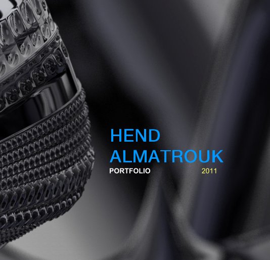 PORTFOLIO 2011 nach Hend Almatrouk anzeigen