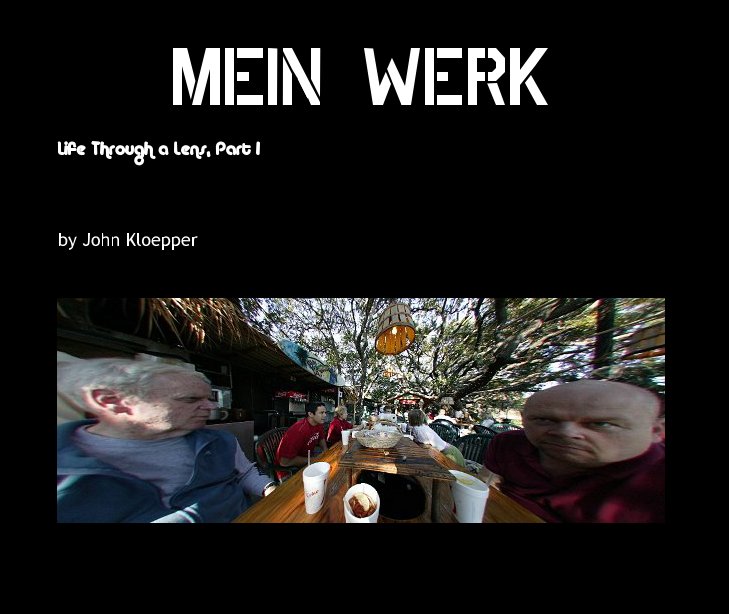 View MEIN WERK by John Kloepper