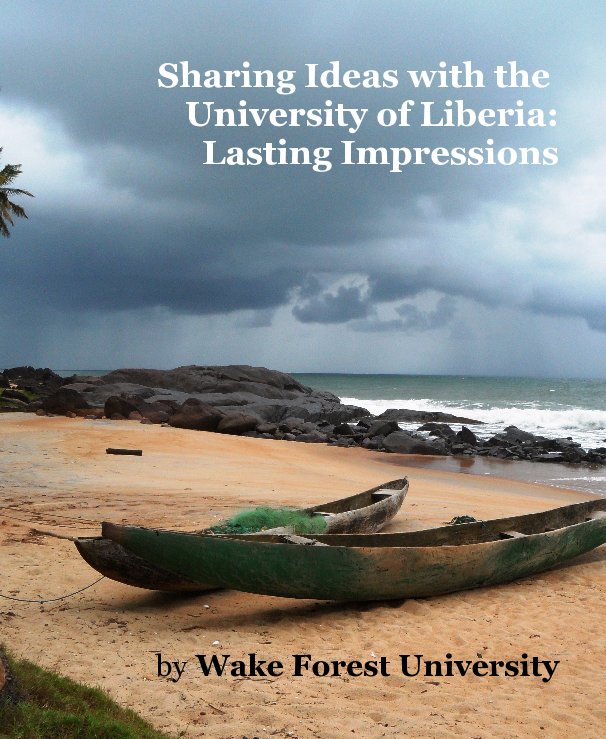 Sharing Ideas with the University of Liberia: Lasting Impressions nach Wake Forest University anzeigen