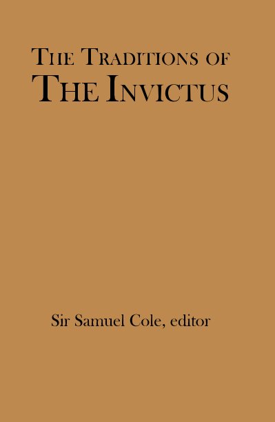 Ver THE TRADITIONS OF THE INVICTUS por Sir Samuel Cole, editor