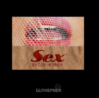 Sex™ by Guy Hepner book cover