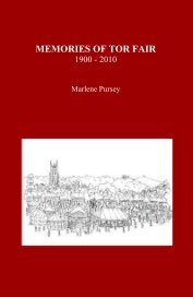 MEMORIES OF TOR FAIR 1900 - 2010 book cover