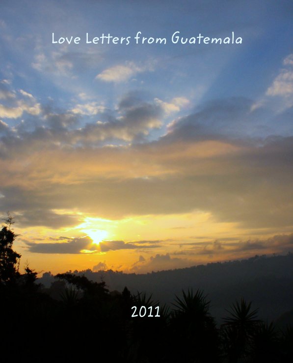 Love Letters from Guatemala nach 2011 anzeigen