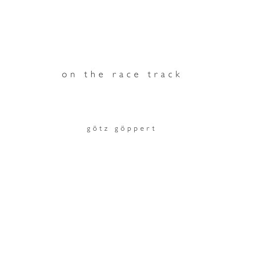 Ver on the racetrack por götz göppert